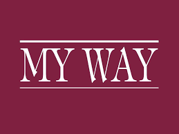 MY WAY